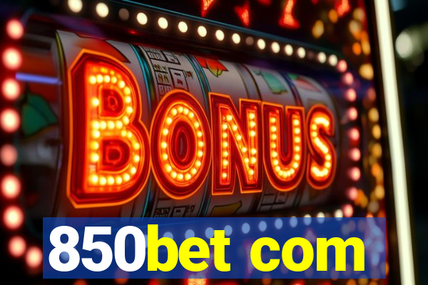 850bet com